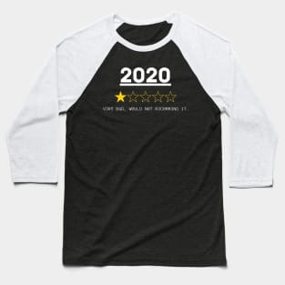 2020 V3RY B4D, W0ULD N07 R3C0MMEND 17. Baseball T-Shirt